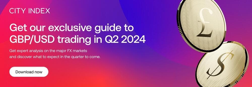 Get our exclusive guide to GBP/USD trading in Q2 2024