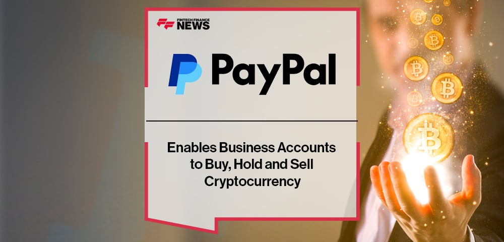 PayPal Enables Business Accounts to Buy, Hold and Sell Cryptocurrency