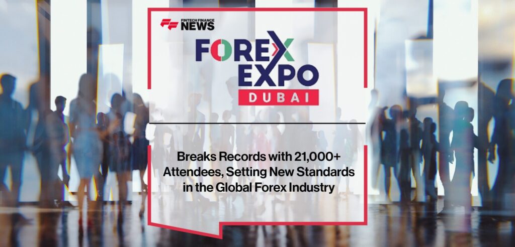 Forex Expo Dubai 2024 Breaks Records with 21,000+ Attendees, Setting New Standards in the Global Forex Industry