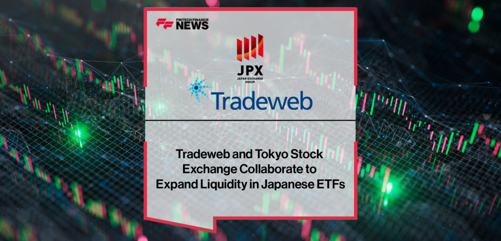 Tradeweb and Tokyo Stock Exchange
